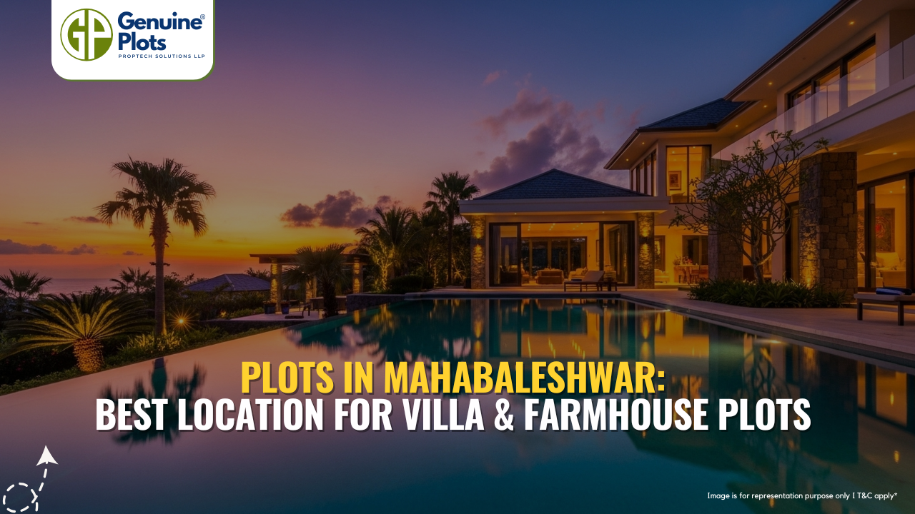 Plots in Mahabaleshwar: Best Location for Villa & Farmhouse Plots